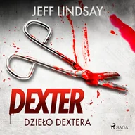 Audiobooki - kryminał, sensacja, thriller - Dzieło Dextera Jeff Lindsay - miniaturka - grafika 1