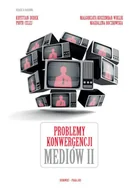 E-booki - nauka - Problemy konwergencji mediów 2 - miniaturka - grafika 1
