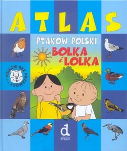 Atlas ptaków Polski Bolka i Lolka - Książki edukacyjne - miniaturka - grafika 1