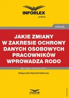 E-booki - biznes i ekonomia - Małgorzata Mędrala - Natkaniec Jakie zmiany w zakresie ochrony danych osobowych pracowników wprowadza RODO - miniaturka - grafika 1