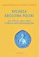 Historia Polski - Rycheza Królowa Polski. Studium historiograficzne ok. 995-21 marca 1063 - miniaturka - grafika 1