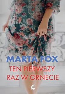 Ten pierwszy raz w Ornecie - E-booki - literatura polska - miniaturka - grafika 1