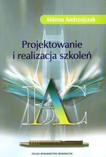 Andrzejczak Aldona Projektowanie i realizacja szkoleń - mamy na stanie, wyślemy natychmiast - Zarządzanie - miniaturka - grafika 1