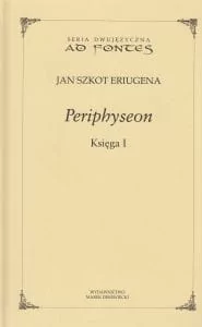 Marek Derewiecki Jan Szkot Eriugena Periphyseon. Księga I - Filozofia i socjologia - miniaturka - grafika 2