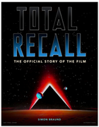 Książki o kulturze i sztuce - Książka Total Recall - The Official Story of the Film - miniaturka - grafika 1