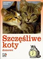 Poradniki hobbystyczne - Szczęśliwe koty domowe - miniaturka - grafika 1