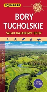 Wydawnictwo Compass Mapa tur. - Bory Tucholskie. Szlak kajakowy Brdy praca zbiorowa - Atlasy i mapy - miniaturka - grafika 2