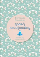 Poradniki hobbystyczne - Stamateas Bernardo Spokój emocjonalny - miniaturka - grafika 1