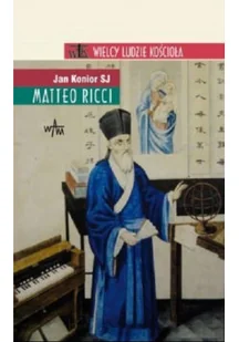 Wielcy ludzie kościoła Matteo Ricci - Biografie i autobiografie - miniaturka - grafika 1