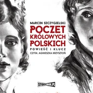 Audiobooki - literatura piękna - Poczet królowych polskich. Powieść i klucz - miniaturka - grafika 1