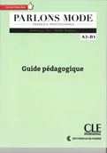 Książki do nauki języka francuskiego - Parlons Mode przewodnik metodyczny - Belghazi Malika, Frin Dominique - książka - miniaturka - grafika 1