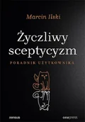 Rozwój osobisty - Życzliwy sceptycyzm. Poradnik użytkownika - miniaturka - grafika 1