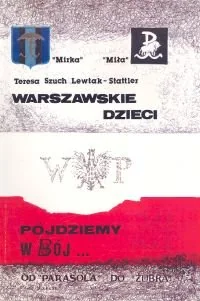 Warszawskie dzieci pójdziemy w bój... - Biografie i autobiografie - miniaturka - grafika 1