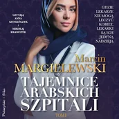 Audiobooki - literatura popularnonaukowa - Tajemnice arabskich szpitali. Tom 1 Marcin Margielewski - miniaturka - grafika 1