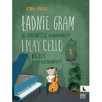 Ładnie gram na wiolonczeli Akompaniament - Powieści i opowiadania - miniaturka - grafika 2