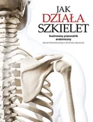 Książki medyczne - Jak działa szkielet. Ilustrowany przewodnik anatomiczny - miniaturka - grafika 1