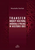 Kulturoznawstwo i antropologia - Transfer między kulturą arabską a polską w historii idei - miniaturka - grafika 1