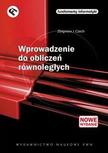 Wprowadzenie do obliczeń równoległych - Czech Zbigniew J. - Technika - miniaturka - grafika 1