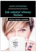 Biznes - Jak założyć własny biznes - miniaturka - grafika 1