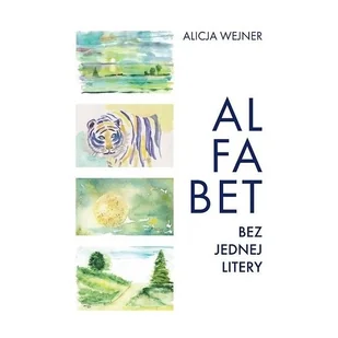Alfabet bez jednej litery - Alicja Wejner - książka - Poezja - miniaturka - grafika 1
