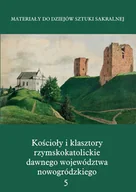 Książki o kulturze i sztuce - Materiały do dziejów sztuki sakralnej. Tom 5. Kościoły i klasztory rzymskokatolickie dawnego województwa nowogródzkiego - miniaturka - grafika 1