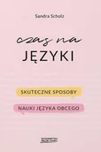 Pozostałe języki obce - Czas na języki. Skuteczne sposoby nauki języka obcego - miniaturka - grafika 1