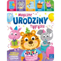 Magiczne urodziny Tygryska. Pukaj, wołaj, klaszcz, bębnij, dmuchaj. Książeczka dźwiękowa z efektem świetlnym - Pozostałe książki - miniaturka - grafika 1