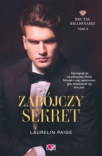 Zabójczy sekret. Brutal Billionaire. Tom 2 - Literatura erotyczna - miniaturka - grafika 1