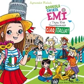 Audiobooki dla dzieci i młodzieży - Ciao, Italia. Dookoła świata. Emi i Tajny Klub Superdziewczyn - miniaturka - grafika 1