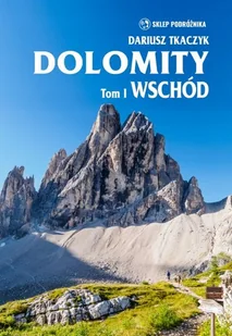 Dolomity. Tom I. Wschód - Przewodniki - miniaturka - grafika 1