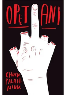 Opętani Chuck Palahniuk - Proza - miniaturka - grafika 4