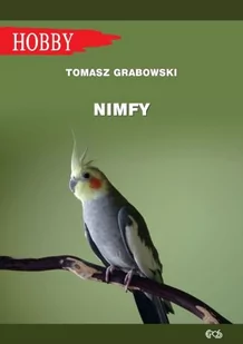 Nimfy w.2020 Grabowski Tomasz - Poradniki hobbystyczne - miniaturka - grafika 1