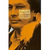 Felietony i reportaże - POWRÓCĘ JAKO PIORUN KRÓTKA HISTORIA DZIKIEGO ZACHODU MACIEJ JARKOWIEC - miniaturka - grafika 1