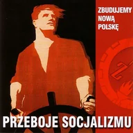 Muzyka klasyczna - Przeboje Socjalizmu: Zbudujemy Nową Polskę - miniaturka - grafika 1