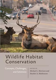 JOHNS HOPKINS UNIV PR Wildlife Habitat Conservation: Concepts, Challenges, and Solutions - Pozostałe książki - miniaturka - grafika 1