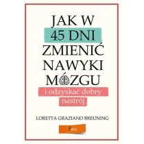 Jak w 45 dni zmienić nawyki mózgu i odzyskać dobry nastrój - Rozwój osobisty - miniaturka - grafika 1