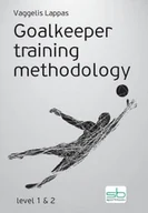 Pozostałe książki - Goalkeeper Training Methodology (Lappas Vaggelis) - miniaturka - grafika 1