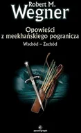 Fantasy - Wschód-Zachód. Opowieści z meekhańskiego pogranicza. Tom 2 - miniaturka - grafika 1