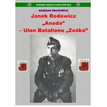 Rytm Oficyna Wydawnicza Ułan Batalionu Zośka. Gawędy o Janku Rodowiczu ""Anodzie"" - Barbara Wachowicz - Historia świata - miniaturka - grafika 1