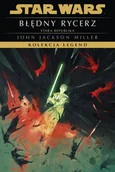 Science-fiction - Star Wars. Kolekcja Legend. Błędny rycerz - John Jackson Miller - książka - miniaturka - grafika 1