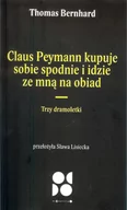 Dramaty - Claus peymann kupuje sobie spodnie i idzie ze mną na obiad Od Do Thomas Bernhard - miniaturka - grafika 1