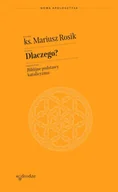 Religia i religioznawstwo - Dlaczego? Biblijne podstawy katolicyzmu - Mariusz Rosik - miniaturka - grafika 1