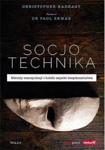 One Press Socjotechnika. Metody manipulacji i ludzki aspekt bezpieczeństwa LIT-37564 - Literatura popularno naukowa dla młodzieży - miniaturka - grafika 3