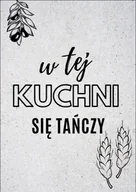 Plakaty - Galeria Plakatu, Plakat, W tej kuchni, 70x100 cm - miniaturka - grafika 1