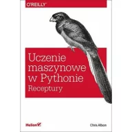 Technika - Albon Chris Uczenie maszynowe w Pythonie. Receptury - miniaturka - grafika 1