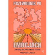 Pozostałe książki - Przewodnik po emocjach. Jak lepiej rozumieć własne uczucia - miniaturka - grafika 1
