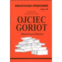 Biblios Ojciec Goriot Honoriusza Balzaka - zeszyt 39 - Danuta Wilczycka - Lektury szkoła podstawowa - miniaturka - grafika 1