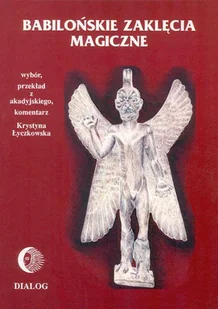 Babilońskie zaklęcia magiczne PRACA ZBIOROWA - Ezoteryka - miniaturka - grafika 1