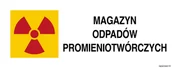 Systemy ekspozycyjne i znaki informacyjne - KA012 ZNAK OSTRZEGAWCZY DO OZNAKOWANIA MAGAZYNU ODPADÓW PROMIENIOTWÓRCZYCH, FN - FOLIA SAMOPRZYLEPNA; (250X100MM) - miniaturka - grafika 1
