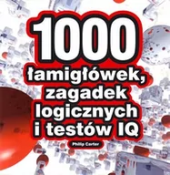 Poradniki hobbystyczne - 1000 łamigłówek, zagadek logicznych i testów IQ - Philip Carter - miniaturka - grafika 1